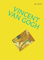 Buy The Works: Vincent Van Gogh
