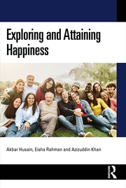 Buy Exploring and Attaining Happiness