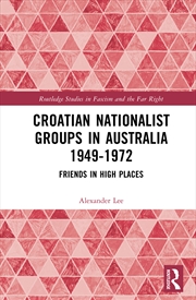 Buy Croatian Nationalist Groups in Australia 1949-1972