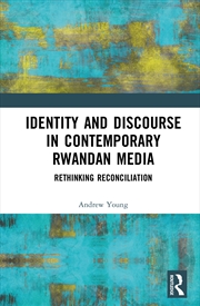 Buy Identity and Discourse in Contemporary Rwandan Media