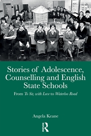 Buy Stories of Adolescence, Counselling and English State Schools