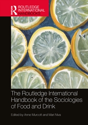 Buy The Routledge International Handbook of the Sociologies of Food and Drink