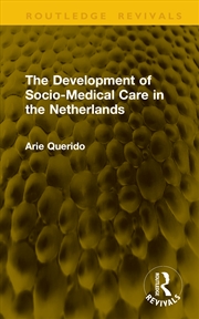 Buy The Development of Socio-Medical Care in the Netherlands