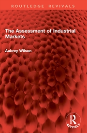Buy The Assessment of Industrial Markets