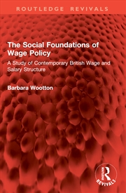 Buy The Social Foundations of Wage Policy
