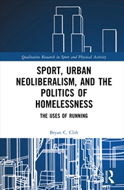 Buy Sport, Urban Neoliberalism, and the Politics of Homelessness