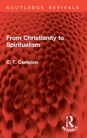 Buy From Christianity to Spiritualism