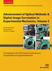 Buy Advancement of Optical Methods & Digital Image Correlation in Experimental Mechanics, Volume 2