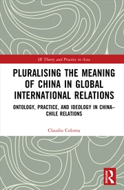 Buy Pluralising the Meaning of China in Global International Relations
