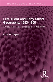 Buy Late Tudor and Early Stuart Geography, 1583-1650
