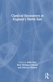 Buy Classical Encounters in England's North East