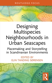 Buy Designing Multispecies Neighbourhoods in Urban Seascapes