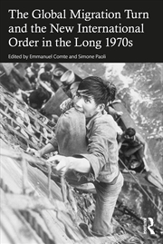 Buy The Global Migration Turn and the New International Order in the Long 1970s