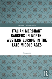 Buy Italian Merchant Bankers in North-Western Europe in the Late Middle Ages