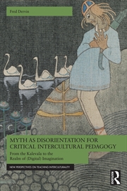 Buy Myth as Disorientation for Critical Intercultural Pedagogy