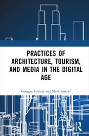 Buy Practices of architecture, tourism, and media in the digital age