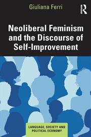 Buy Neoliberal Feminism and the Discourse of Self-Improvement