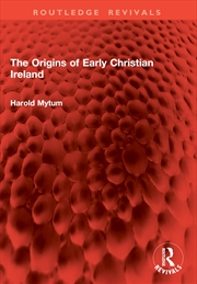 Buy The Origins of Early Christian Ireland