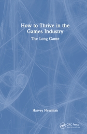 Buy How to Thrive in the Games Industry