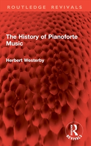 Buy The History of Pianoforte Music
