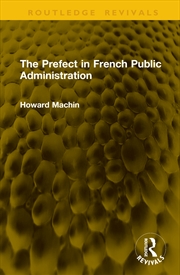 Buy The Prefect in French Public Administration