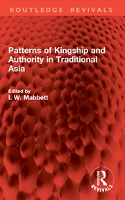 Buy Patterns of Kingship and Authority in Traditional Asia