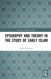 Buy Epigraphy and Theory in the Study of Early Islam