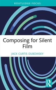 Buy Composing for Silent Film