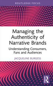 Buy Managing the Authenticity of Narrative Brands