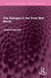 Buy The Refugee in the Post-War World