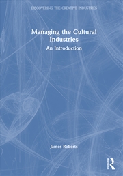 Buy Managing the Cultural Industries