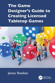 Buy The Game Designer’s Guide to Creating Licensed Tabletop Games