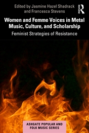 Buy Women and Femme Voices in Metal Music, Culture, and Scholarship