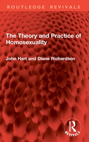 Buy The Theory and Practice of Homosexuality