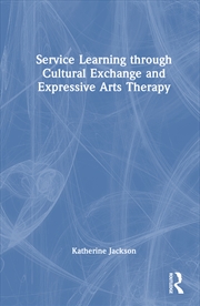 Buy Service Learning through Cultural Exchange and Expressive Arts Therapy