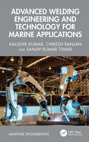 Buy Advanced Welding Engineering and Technology for Marine Applications