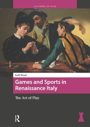 Buy Games and Sports in Renaissance Italy