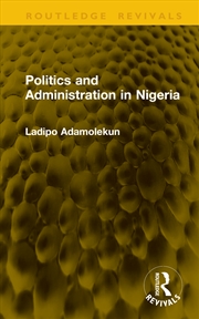 Buy Politics and Administration in Nigeria