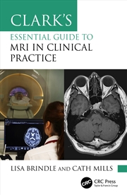 Buy Clark's Essential Guide to MRI in Clinical Practice