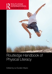 Buy Routledge Handbook of Physical Literacy