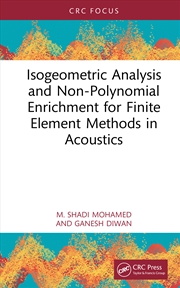 Buy Isogeometric Analysis and Non-Polynomial Enrichment for Finite Element Methods in Acoustics