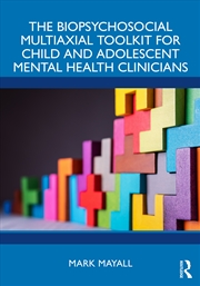 Buy The Biopsychosocial Multiaxial Toolkit for Child and Adolescent Mental Health Clinicians