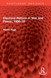Buy Electoral Reform in War and Peace, 1906–18