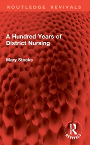 Buy A Hundred Years of District Nursing