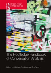Buy The Routledge Handbook of Conversation Analysis
