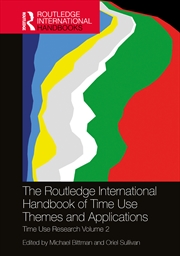 Buy The Routledge International Handbook of Time Use Themes and Applications