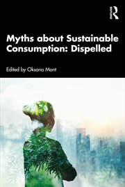 Buy Myths about Sustainable Consumption: Dispelled