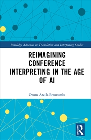 Buy Reimagining Conference Interpreting in The Age of AI