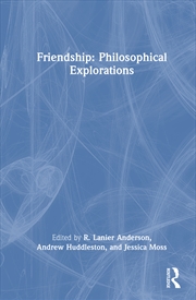 Buy Friendship: Philosophical Explorations