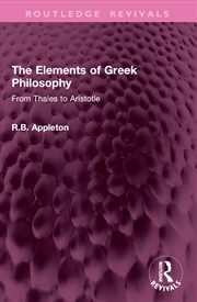 Buy The Elements of Greek Philosophy